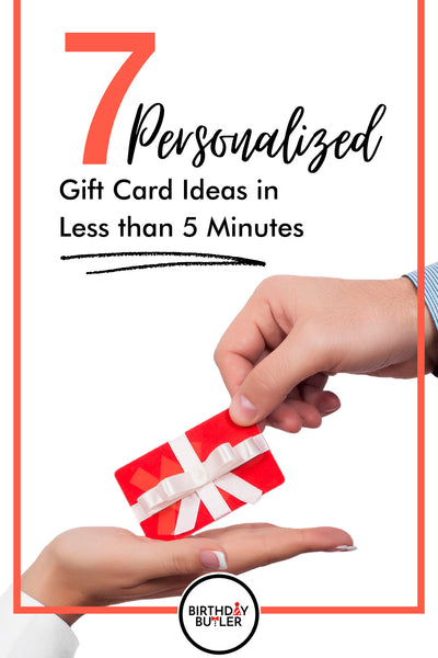 Personalized Gift Card Ideas in Less than 5 Minutes