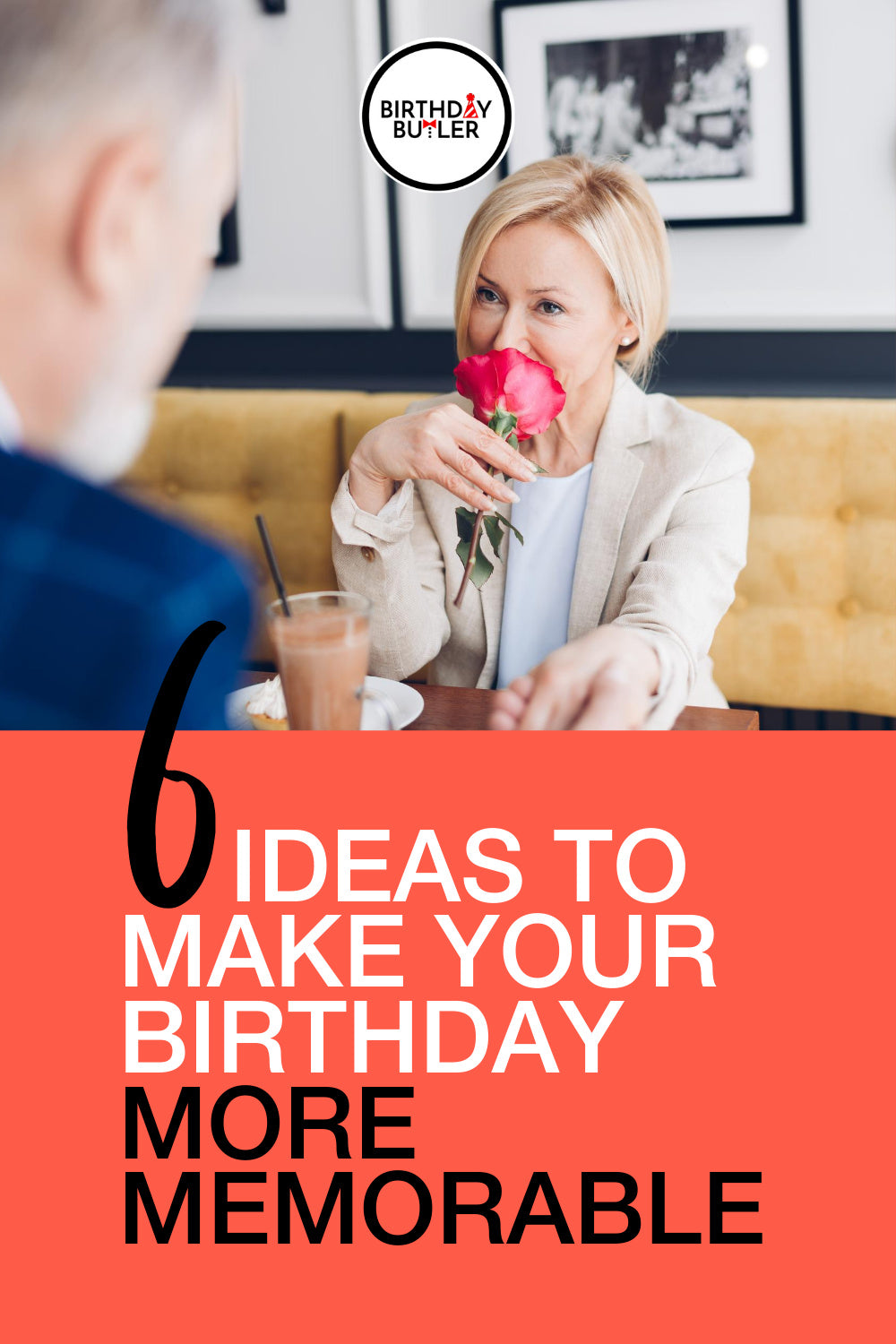 Easy Ideas to Make Your Birthday Memorable – Birthday Butler